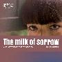 《伤心的奶水》(The Milk of Sorrow)人人影视[RMVB]