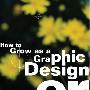 《顶尖设计师的自我经营学》(How To Grow As A Graphic Designer)(Catharine Fishel)扫描版[PDF]