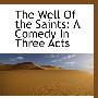 《圣泉》(The Well of the Saints: A Comedy In Three Acts)((爱尔兰)约翰·米林顿·辛格)英文文字版[PDF]