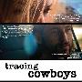 《跟踪牛仔》(Tracing Cowboys)[DVDRip]