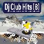 Various Artist -《DJ Club Hits 8》[MP3]