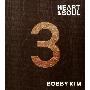 Bobby Kim -《Vol.3 - Heart & Soul》专辑[MP3]