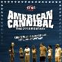《美国食人者：真人秀之路》(American Cannibal: The Road to Reality)[DVDRip]