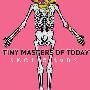 Tiny Masters Of Today -《Skeletons》[MP3]