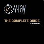 《Vray 完全指导手册(第二版)》(Vray The Complete Guide (Second Edition))Second Edition[光盘镜像]