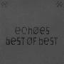 ECHOES -《Best of Best》专辑[MP3]