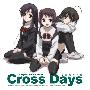 《クロスデイズ主题歌+原声集》(Cross Days)[PCG TM+OST][附BK][FLAC]