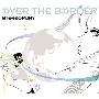 ステレオポニー -《OVER THE BORDER 》专辑[MP3]