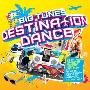 Various Artist -《Big Tunes Destination Dance》[MP3]