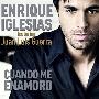 Enrique Iglesias -《Cuando me enamoro》(堕入爱河)[单曲][Single+Remixes][附MV][MP3]