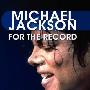 《迈克尔·杰克逊：全记录》(MICHAEL JACKSON: FOR THE RECORD)(Chris Cadman & Craig Halstead)文字版/原创翻译[PDF]