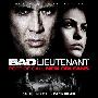 Mark Isham (马克・艾沙姆) -《坏中尉》(The Bad Lieutenant: Port of Call - New Orleans)Original Motion Picture Score[MP3]