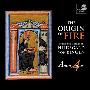 Anonymous 4 & 匿名四人组 -《火之源：希德加·冯·宾根的音乐和远见》(The Origin of Fire - Music and Visions of Hildegard von Bingen)[Harmonia Mundi][APE]