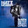 Matt Morris -《When Everything Breaks Open》[MP3]
