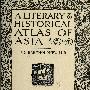 《亚洲/欧洲/美洲文史地图集》(A Literary & Historical Atlas of Asia / Europe / America)(J. G. Bartholomew)扫描版[PDF]