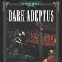《战锤40K之黑暗教派》(Dark Adeptus (Grey Knights))(Ben Counter)文字版 英文原版[PDF]