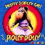Holly Dolly -《Pretty Donkey Girl》[MP3]