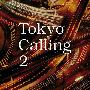 Various Artists -《Tokyo Calling 2》专辑[MP3]