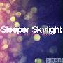 Sleeper Skylight -《A Moment to Feel Alive》[EP][MP3]