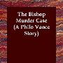 《主教杀人事件》(The Bishop Murder Case)(范·达因)英文文字版[PDF]