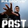 Pulsedriver -《Remember The Past》[MP3]