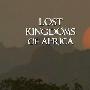 《BBC：非洲失落的帝国》(BBC Lost Kingdoms of Africa)[YYeTs人人影视][中英双语字幕][全4集][RMVB]