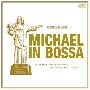 Various Artists -《Michael Jackson In Bossa Moments》[MP3]