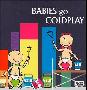 Babies Go Coldplay