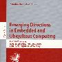 嵌入与普及计算的新方向：EUC 2006 研讨会/会议录Emerging directions in embedded and ubiquitous computing