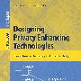 保护隐私技术设计：国际研讨会Designing privacy enhancing technologies