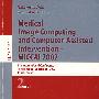 医学图像计算与计算机辅助介入治疗 MICCAI 2002 Medical image computing and computer-assisted intervention-
