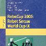 RoboCup 2005：机器人足球世界杯 IX LNCS-4020: Robocup 2005