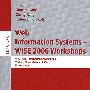 WEB信息系统 2006LNCS-4256: Web information systems - WISE 2006 workshops