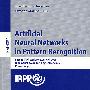 模式识别中的人工神经网络：ANNPR 2006/会议录 Artificial neural networks in pattern recognition
