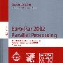 Euro-Par 2002. - 并行处理/会议录Euro-Par 2002, parallel processing