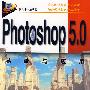 Photoshop 5.0基础与应用