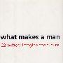 如何做个男人---22个作家畅想未来 WHAT MAKES A MAN