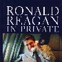你不知道的里根——白宫岁月 Ronald Reagan in Private