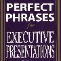 (完美措词系列——高层主管演讲) Perfect Phrases for Executive Presentations