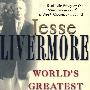世界上最伟大的股票商人JESSE LIVERMORE: WORLD'S GREATEST STOCK TRADER