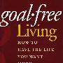 无为之道:如何过上自己的生活 GOAL-FREE LIVING