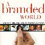 品牌的世界(A BRANDED WORLD)