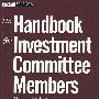 投资委员手册：如何为你的机构进行明智投资 THE HANDBOOK FOR INVESTMENT COMMITTEE MEMBERS: