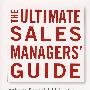 销售经理完全手册/THE ULTIMATE SALES MANAGERS' GUIDE