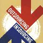 源出——源入:卖主能从新相关机遇中创造财富吗? OUTSOURCING-INSOURCING