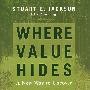隐藏的价值：发掘利润增长新途径WHERE VALUE HIDES: A NEW WAY TO UNCOVER PROFITABLE GROWTH FOR YOUR BUSINESS