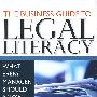 法律文献企业指南：经理人法律必读THE BUSINESS GUIDE TO LEGAL LITERACY: WHAT EVERY MANGER SHOULD KNOW ABOUT THE LAW