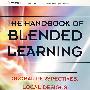 混合学习手册：全球透视与局部设计 THE HANDBOOK OF BLENDED LEARNING: GLOBAL PERSPECTIVES