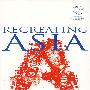 再创亚洲：新世纪的美景  RECREATING ASIA: VISIONS FOR A NEW CENTURY