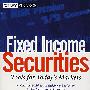 固定收益证券 FIXED INCOME SECURITIES: TOOLS FOR TODAY'S MARKETS, SECOND EDITION  （CLOTH EDITION）